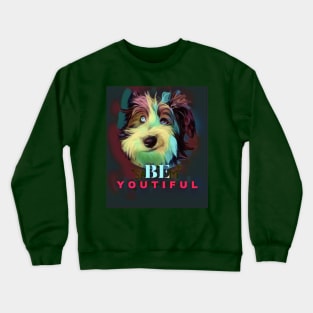 Be-YOUtiful (schnauzer) Crewneck Sweatshirt